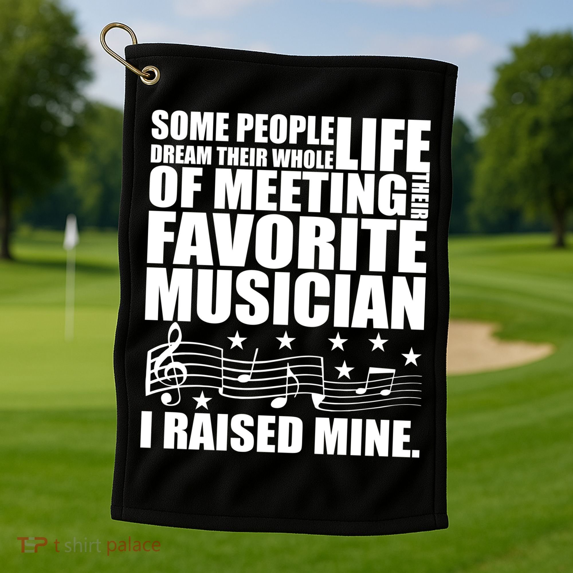 I Raised Mine Favorite Musician Golf Towel