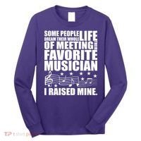 I Raised Mine Favorite Musician Long Sleeve Shirt thumb 0