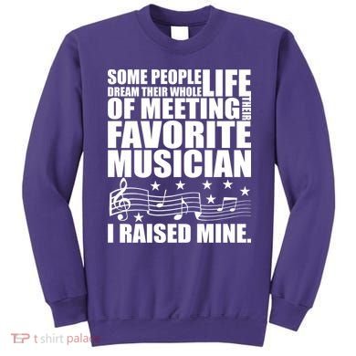 I Raised Mine Favorite Musician Sweatshirt
