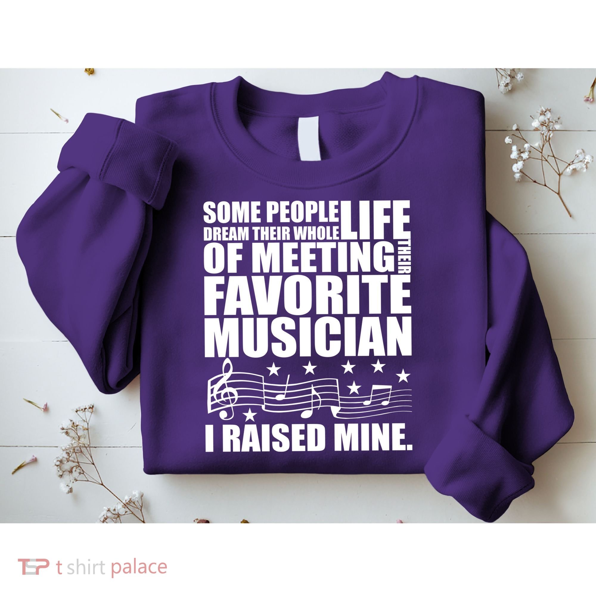 I Raised Mine Favorite Musician Sweatshirt