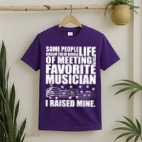 I Raised Mine Favorite Musician T-Shirt thumb 2