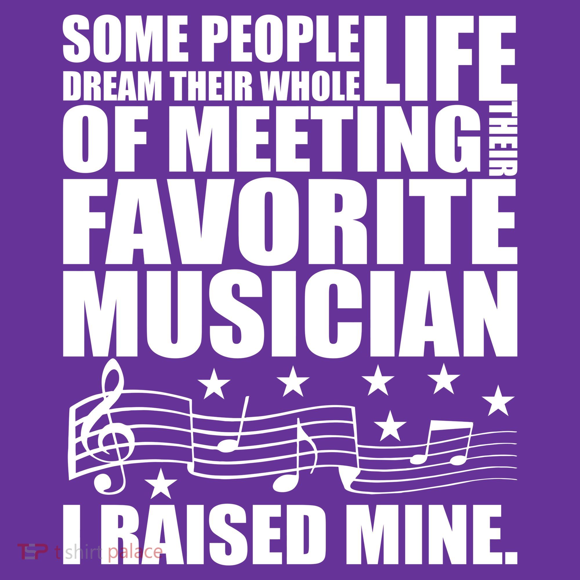 I Raised Mine Favorite Musician Button