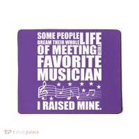 I Raised Mine Favorite Musician Mousepad thumb 0