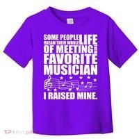 I Raised Mine Favorite Musician Toddler T-Shirt thumb 0