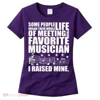I Raised Mine Favorite Musician Women's T-Shirt thumb 0