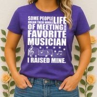 I Raised Mine Favorite Musician Women's T-Shirt thumb 2