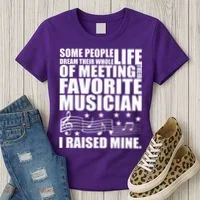 I Raised Mine Favorite Musician Women's T-Shirt thumb 3