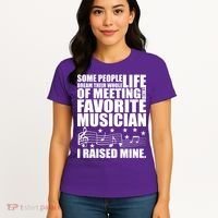 I Raised Mine Favorite Musician Women's T-Shirt thumb 4