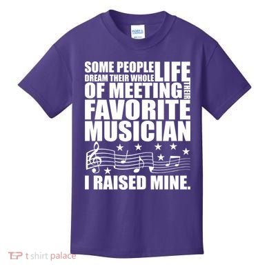I Raised Mine Favorite Musician Kids T-Shirt