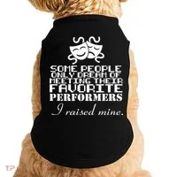 I Raised My Favorite Performers  Doggie Tank thumb 0