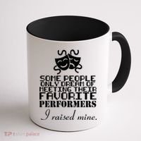 I Raised My Favorite Performers  Coffee Mug thumb 1