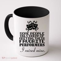 I Raised My Favorite Performers  Coffee Mug thumb 0
