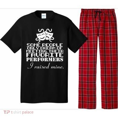 I Raised My Favorite Performers  Pajama Set