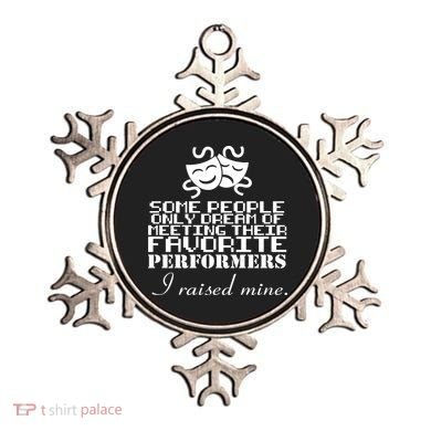 I Raised My Favorite Performers  Ornament