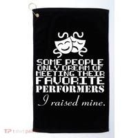 I Raised My Favorite Performers  Golf Towel thumb 0