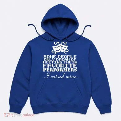 I Raised My Favorite Performers  Hoodie