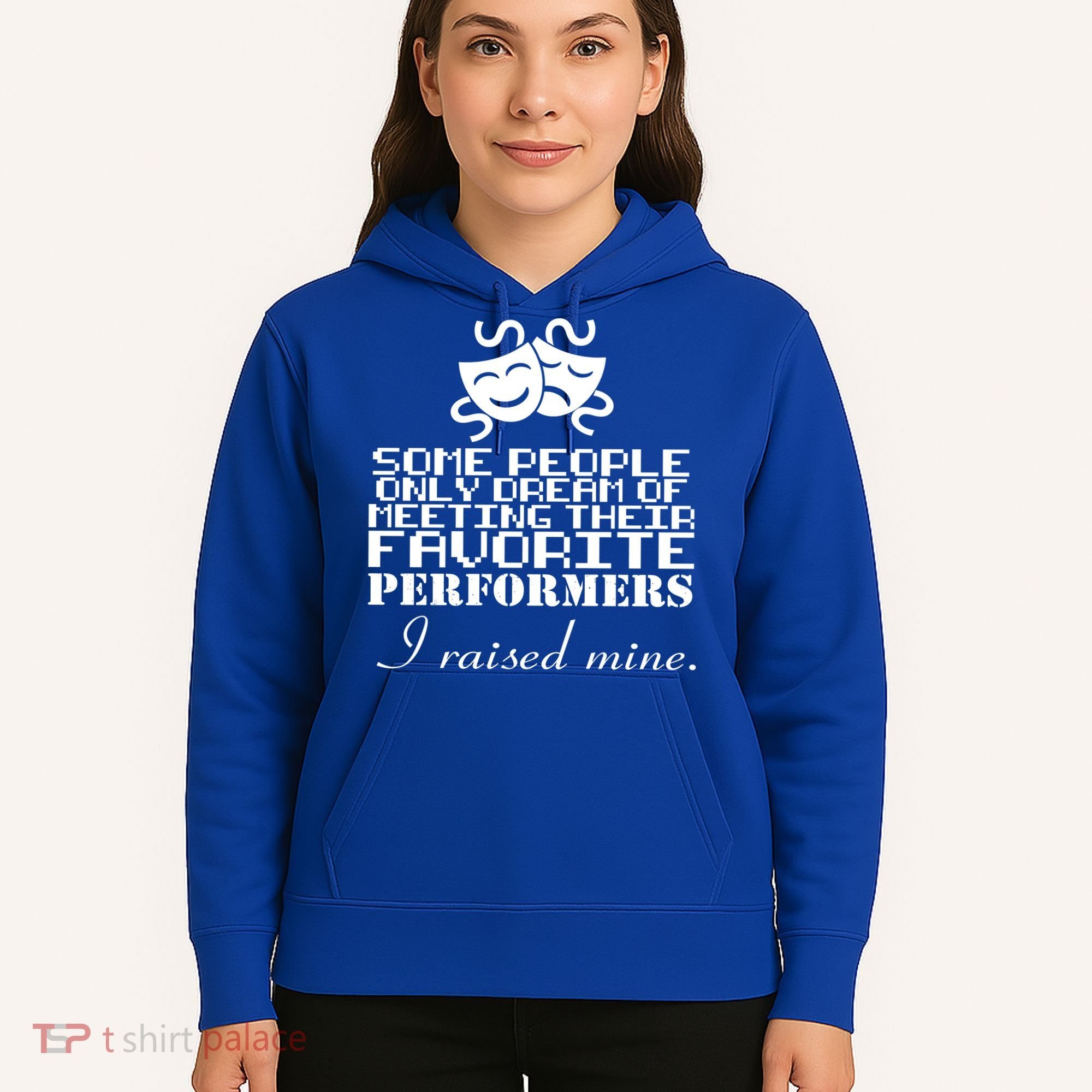 I Raised My Favorite Performers  Hoodie