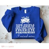 I Raised My Favorite Performers  Sweatshirt thumb 2