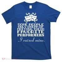 I Raised My Favorite Performers  T-Shirt thumb 0