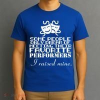 I Raised My Favorite Performers  T-Shirt thumb 3
