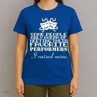 I Raised My Favorite Performers  T-Shirt thumb 4
