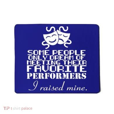 I Raised My Favorite Performers  Mousepad