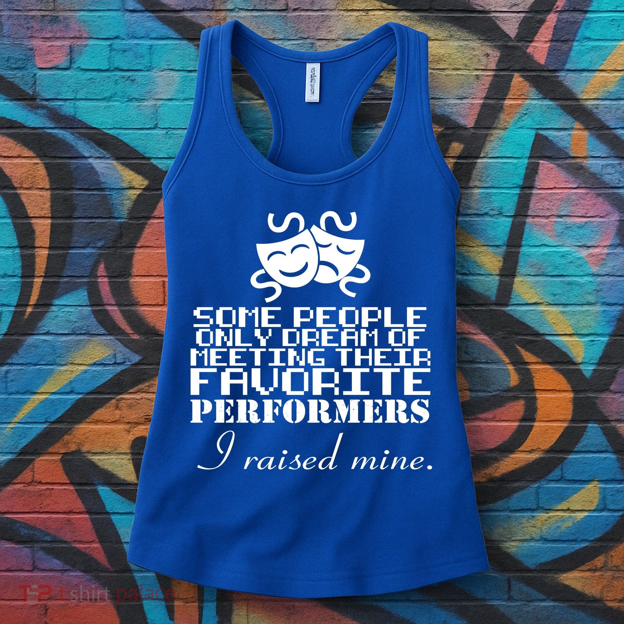 I Raised My Favorite Performers  Women's Tank Top