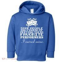 I Raised My Favorite Performers  Toddler Hoodie thumb 0