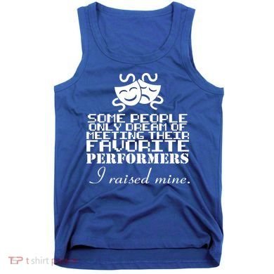 I Raised My Favorite Performers  Tank Top