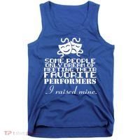 I Raised My Favorite Performers  Tank Top thumb 0