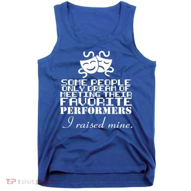 I Raised My Favorite Performers  Tank Top