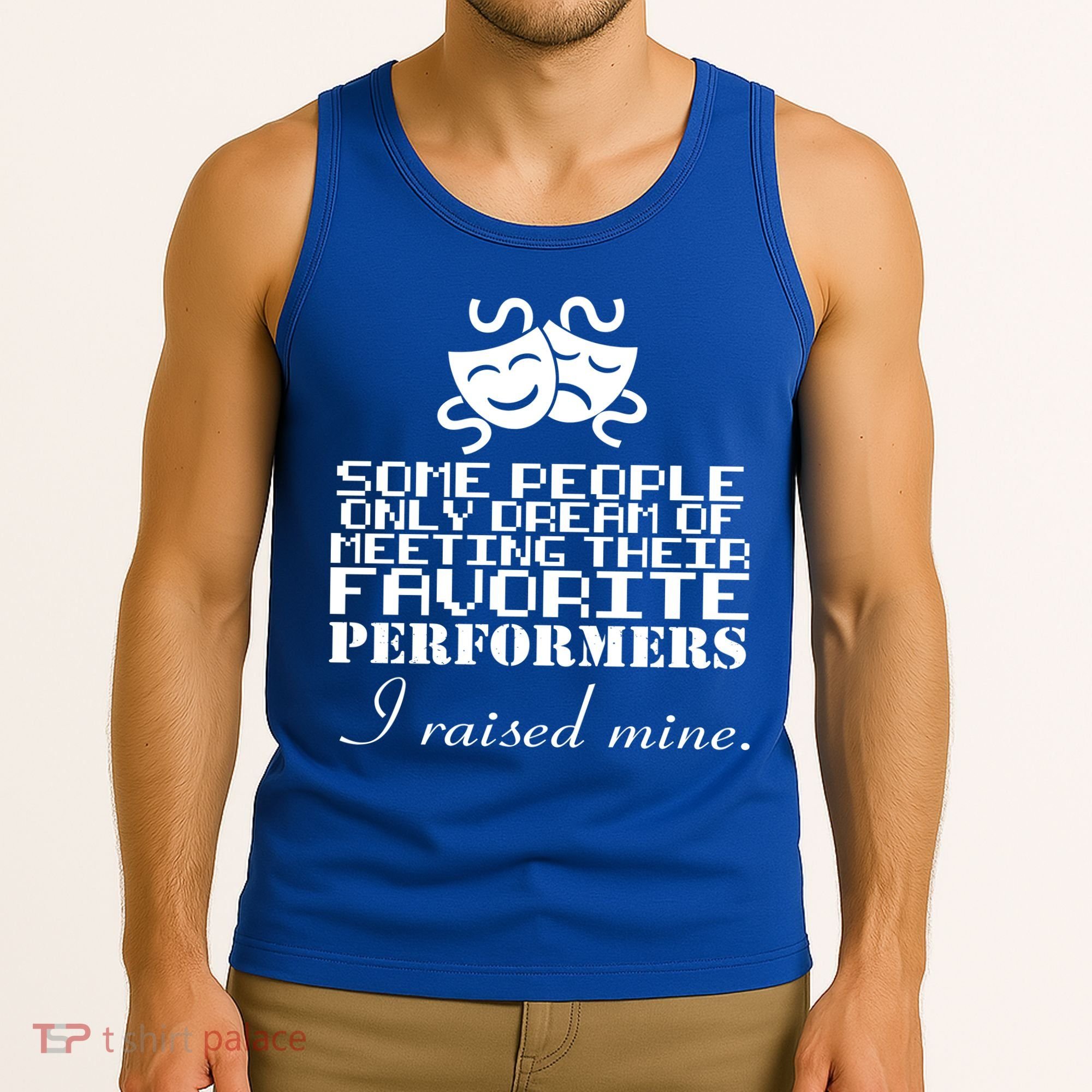 I Raised My Favorite Performers  Tank Top