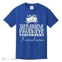 I Raised My Favorite Performers  Kids T-Shirt thumb 0