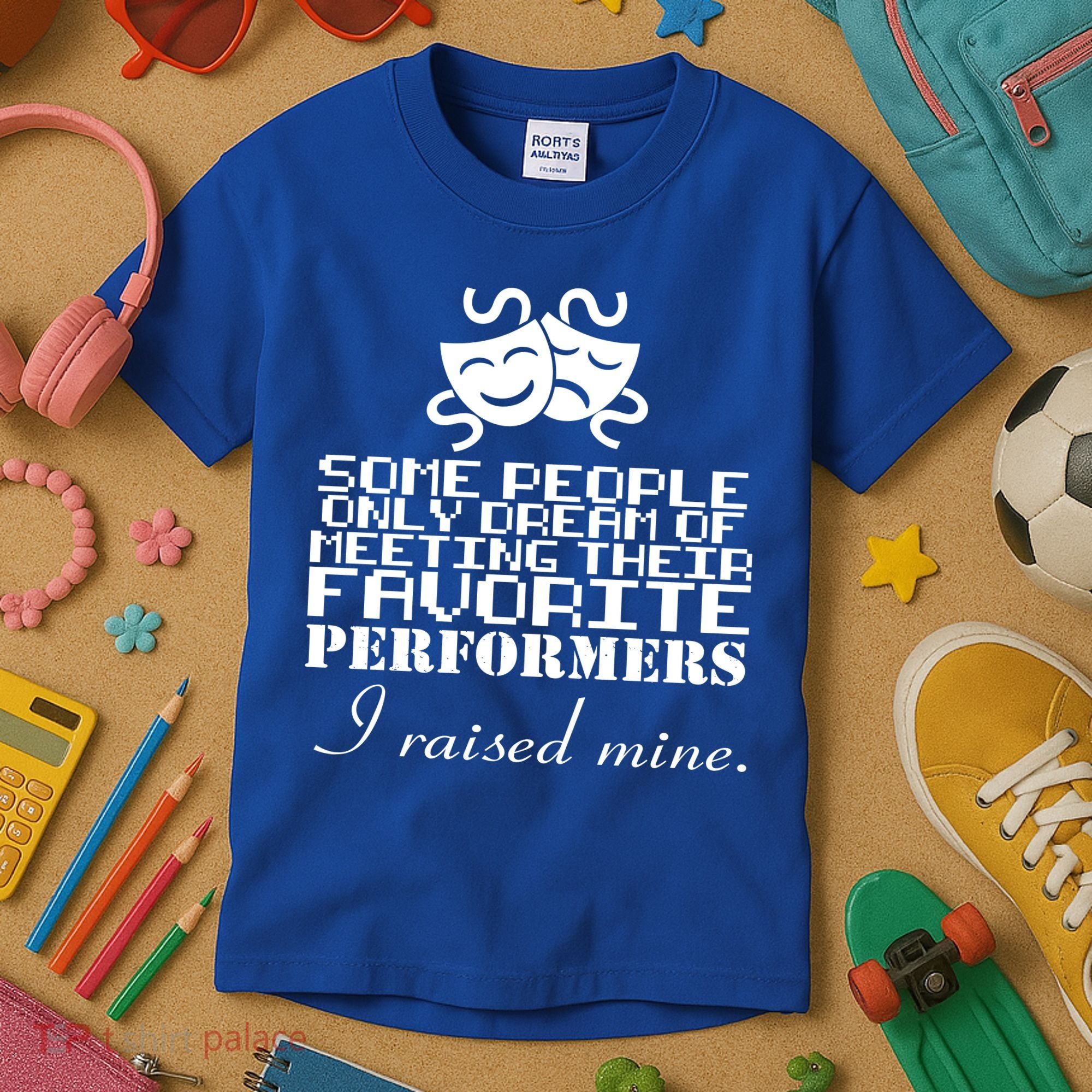 I Raised My Favorite Performers  Kids T-Shirt