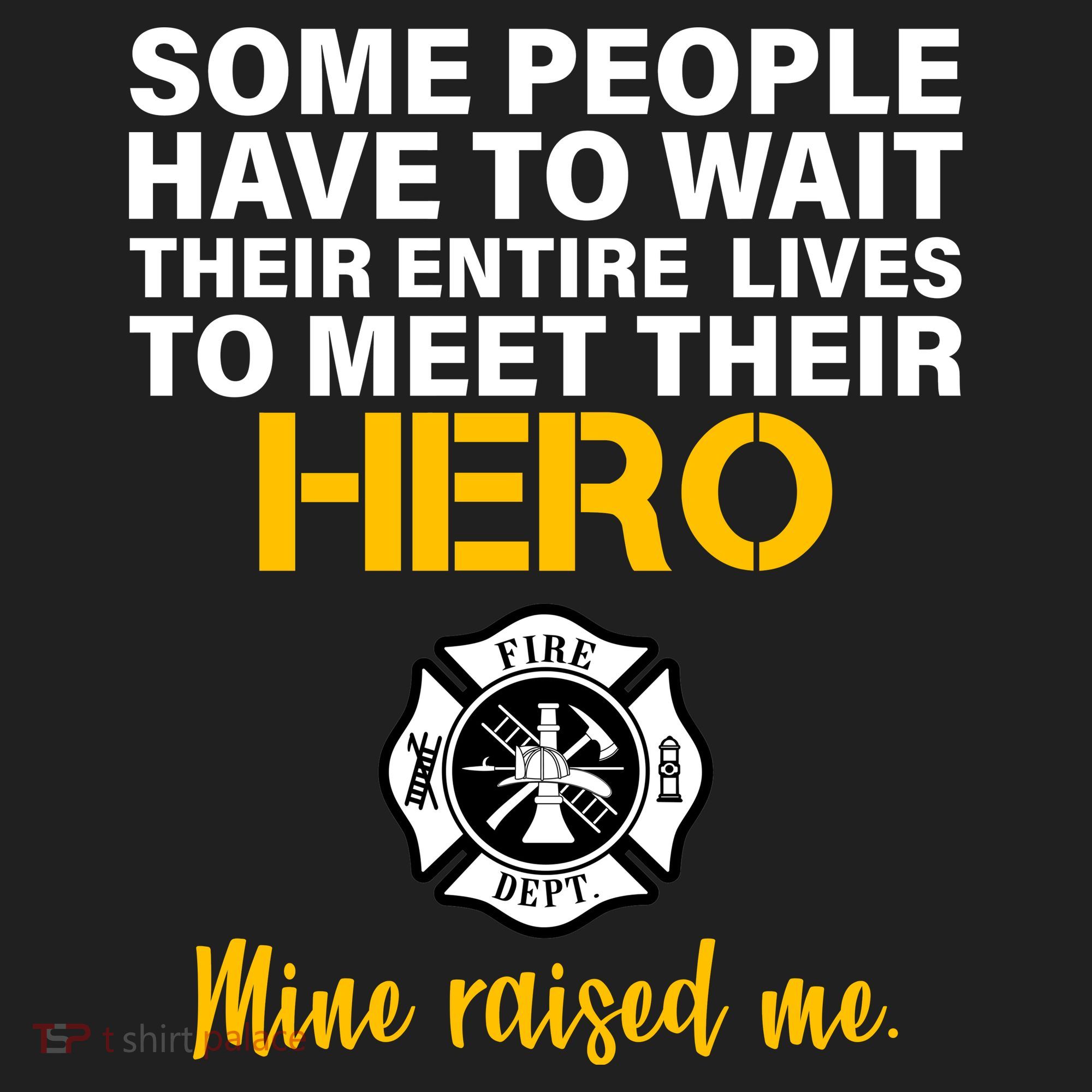 I Raised My Firefighter Hero Tumbler