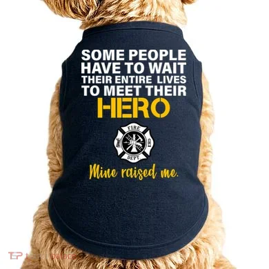 I Raised My Firefighter Hero Doggie Tank