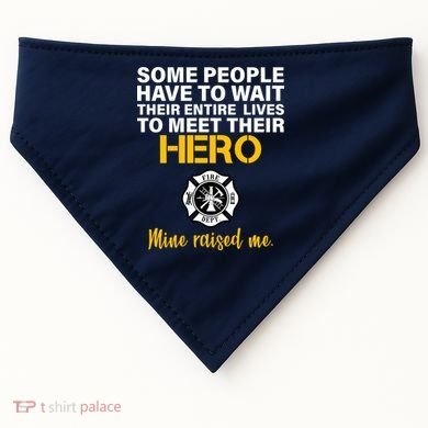 I Raised My Firefighter Hero USA-Made Doggie Bandana