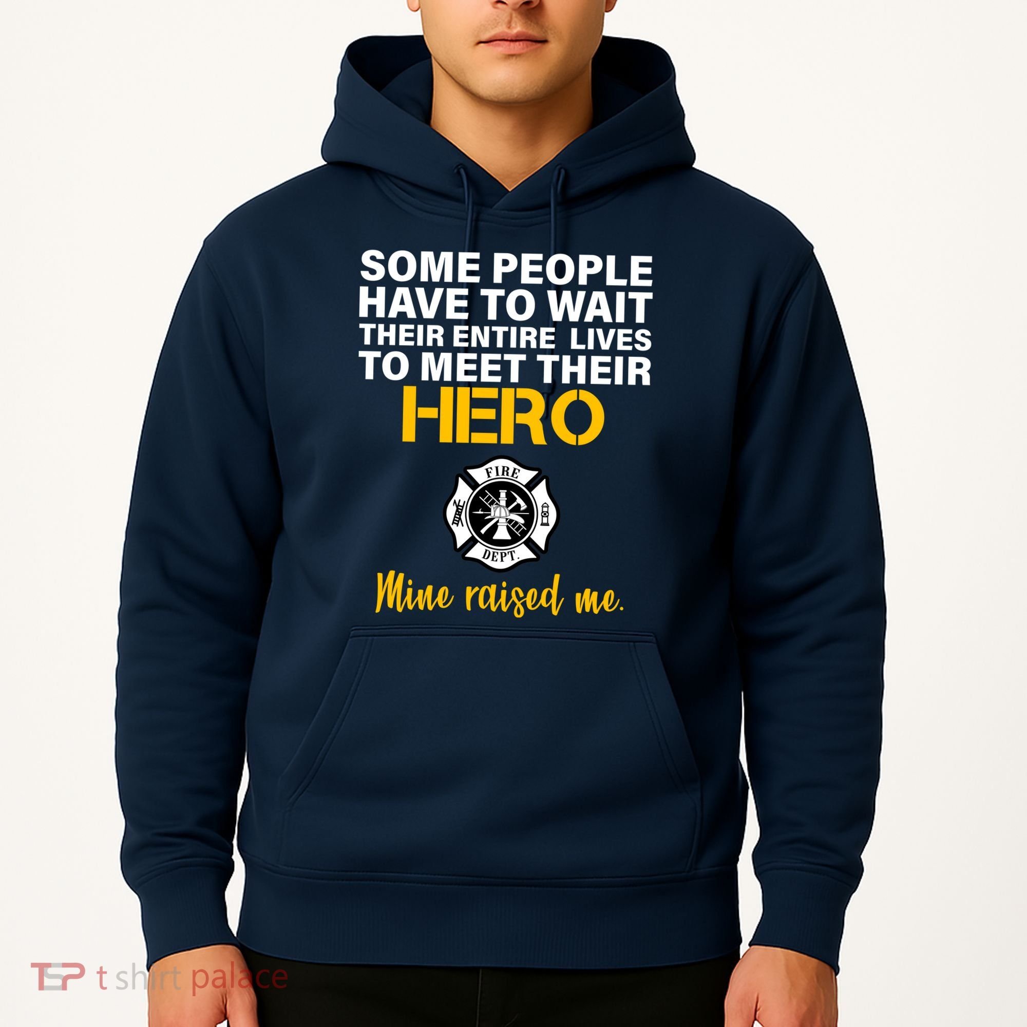I Raised My Firefighter Hero Hoodie