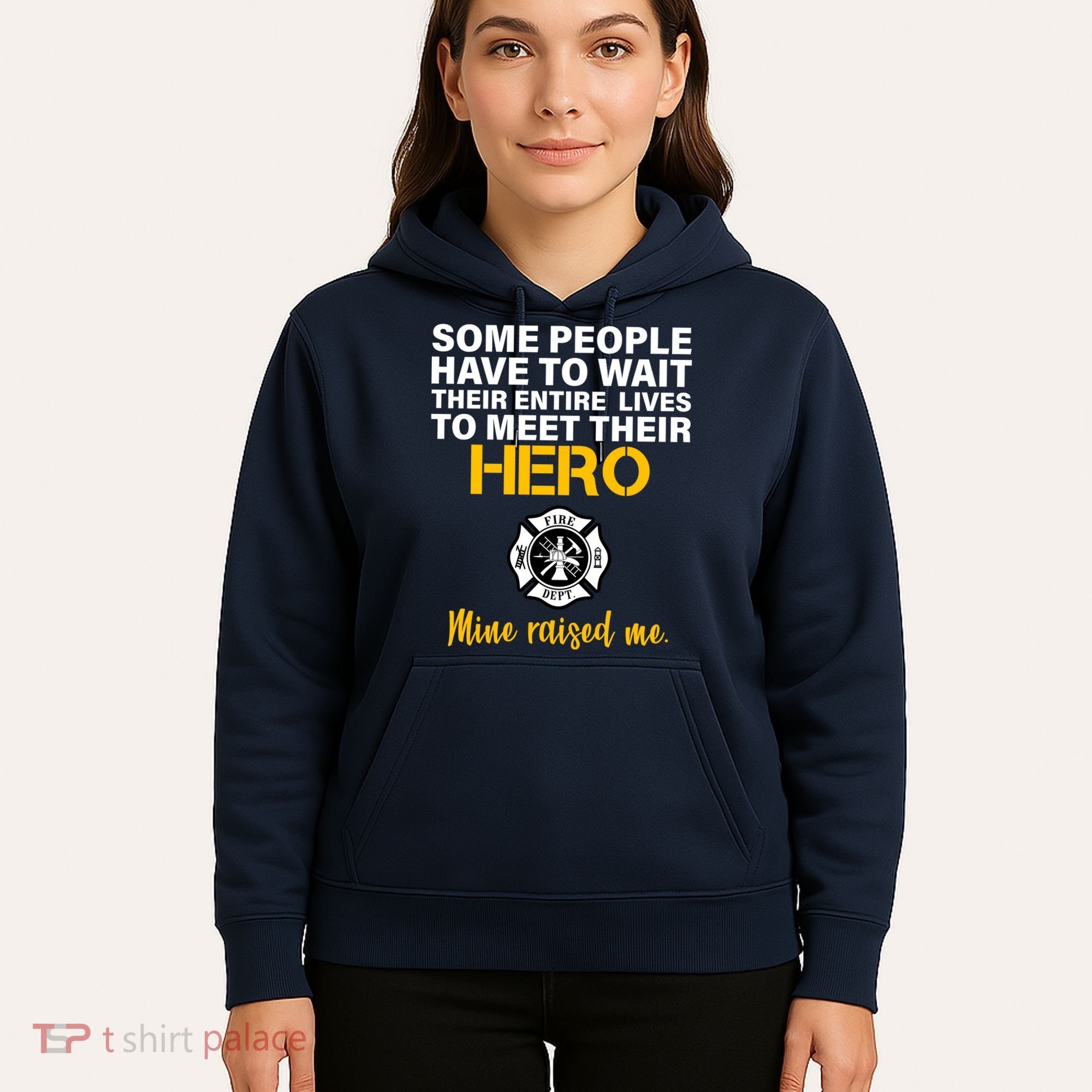 I Raised My Firefighter Hero Hoodie