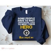 I Raised My Firefighter Hero Sweatshirt thumb 2