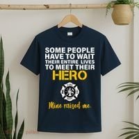 I Raised My Firefighter Hero T-Shirt thumb 2