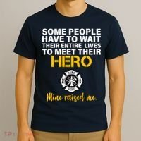 I Raised My Firefighter Hero T-Shirt thumb 3