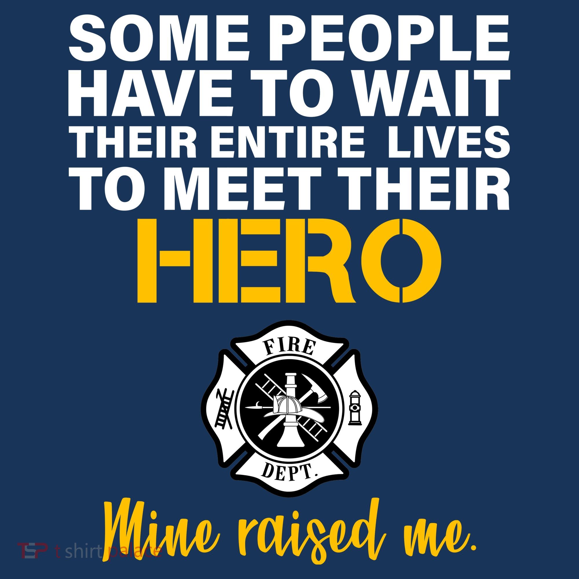 I Raised My Firefighter Hero Button