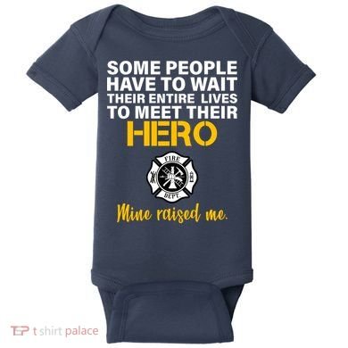 I Raised My Firefighter Hero Baby Bodysuit