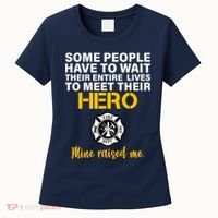 I Raised My Firefighter Hero Women's T-Shirt thumb 0