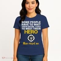 I Raised My Firefighter Hero Women's T-Shirt thumb 4