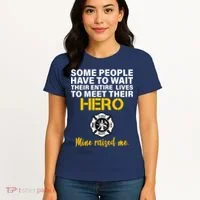 I Raised My Firefighter Hero Women's T-Shirt thumb 4