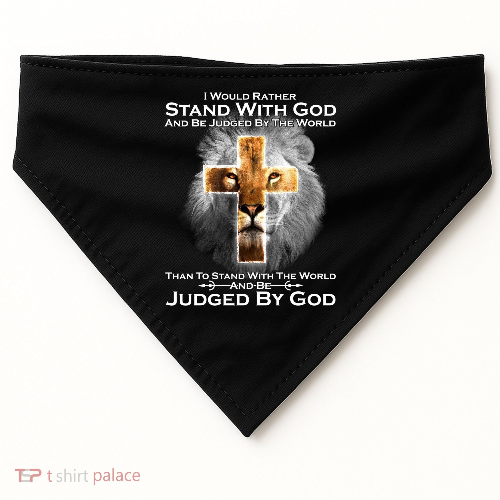 I Rather Stand With God And Be Judge By The World USA-Made Doggie Bandana