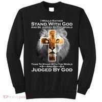I Rather Stand With God And Be Judge By The World Sweatshirt thumb 0
