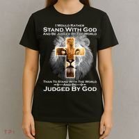 I Rather Stand With God And Be Judge By The World T-Shirt thumb 4